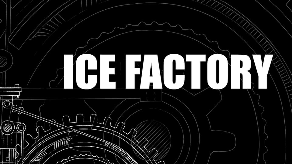 Ice Factory